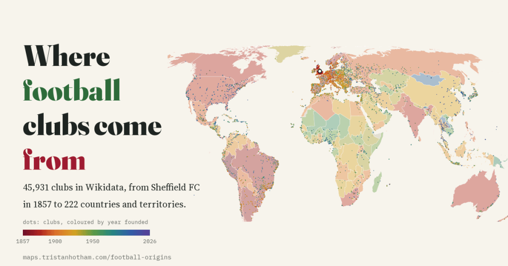 Title card reading 'Where football clubs come from' in black, green and claret on cream, beside a world map with countries shaded by the year of their first football club and dots for clubs coloured from dark red (1857) to purple (2026). Text: 45,931 clubs in Wikidata, from Sheffield FC in 1857 to 222 countries and territories.