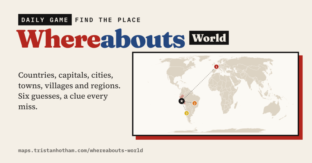 Whereabouts World: a world map with three numbered guesses in France, Brazil and Chile, joined by dotted lines to a star in Peru.